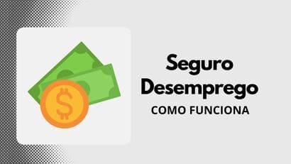 Como Funciona o Seguro-Desemprego