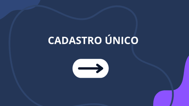 O que é o Cadastro Único e como ele funciona